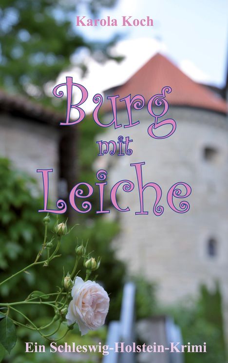 Karola Koch: Burg mit Leiche, Buch