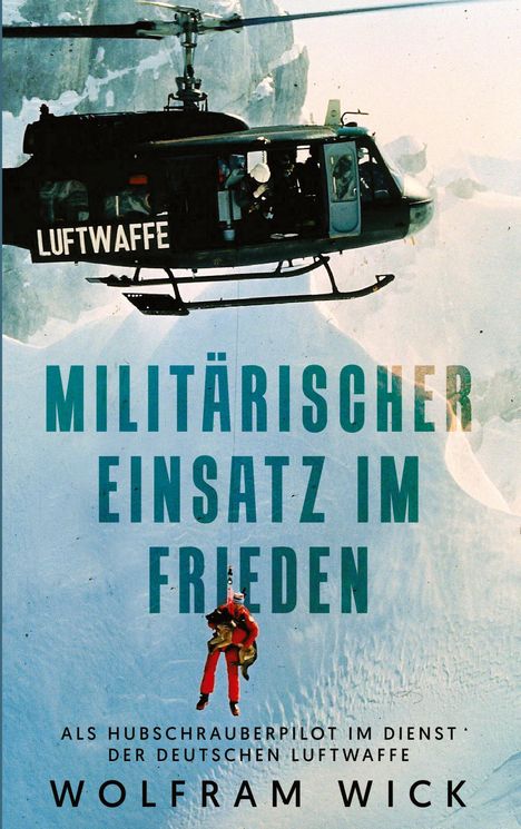 Wolfram Wick: Militärischer Einsatz im Frieden, Buch