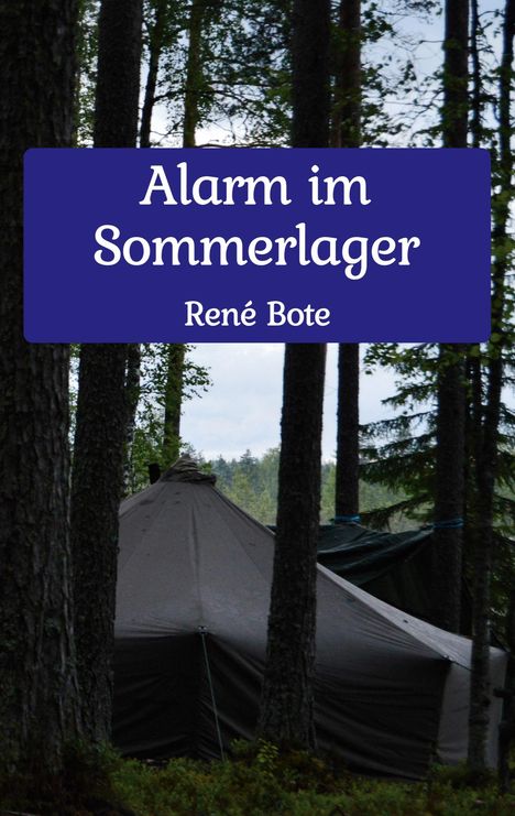 René Bote: Alarm im Sommerlager, Buch
