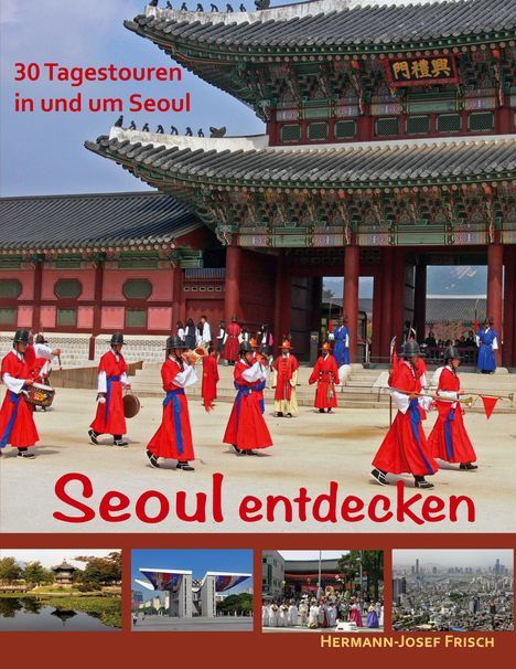 Hermann-Josef Frisch: Seoul entdecken, Buch