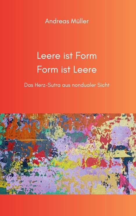 Andreas Müller: Leere ist Form, Form ist Leere, Buch