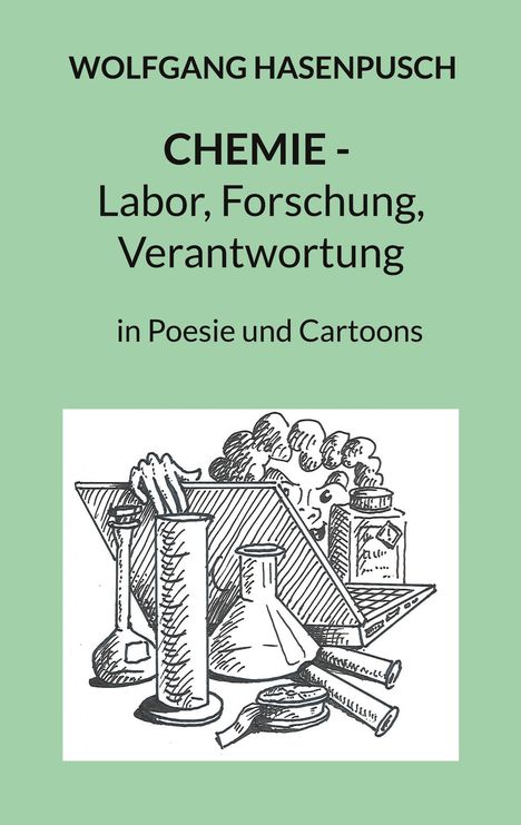 Wolfgang Hasenpusch: Chemie - Labor, Forschung, Verantwortung, Buch