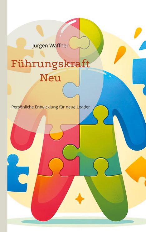 Jürgen Waffner: Führungskraft Neu, Buch