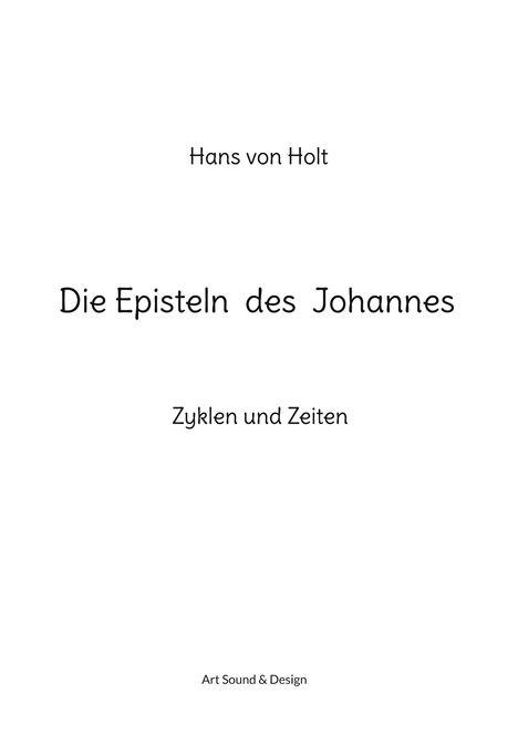 Hans von Holt: Die Episteln des Johannes, Buch
