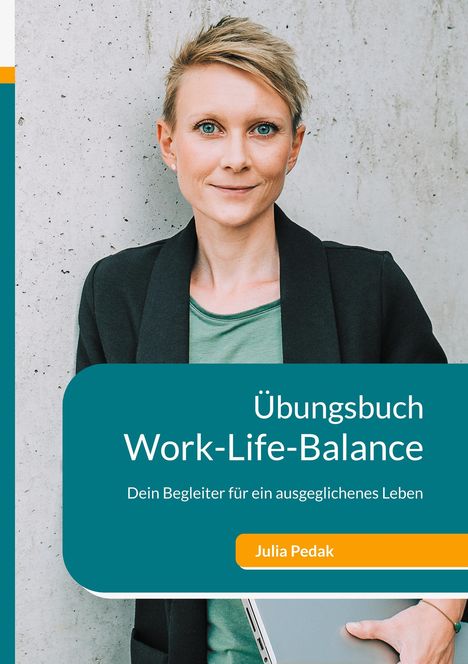 Julia Pedak: Work-Life-Balance Übungsbuch, Buch