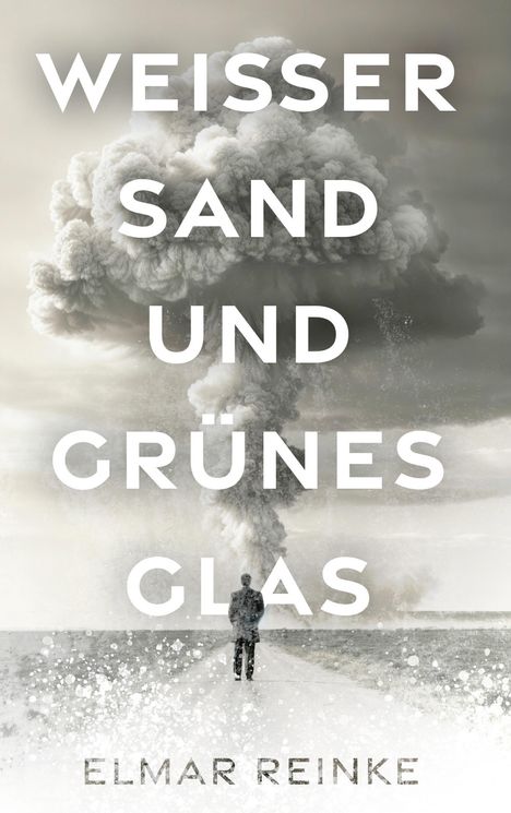 Elmar Reinke: Weißer Sand und grünes Glas, Buch