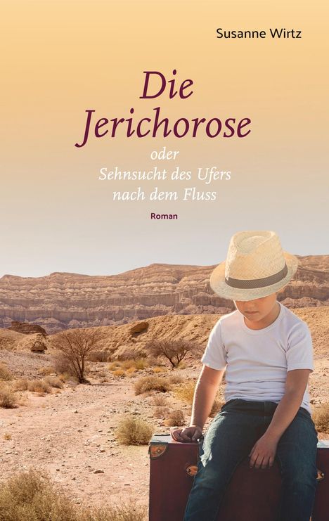 Susanne Wirtz: Die Jerichorose, Buch