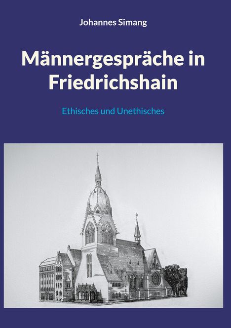 Johannes Simang: Männergespräche in Friedrichshain, Buch