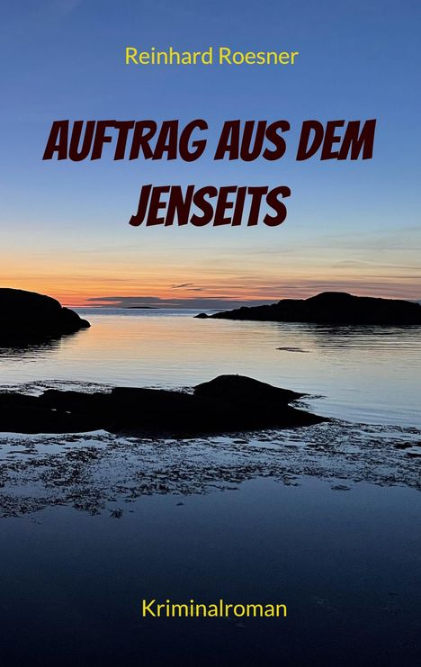 Reinhard Roesner: Auftrag aus dem Jenseits, Buch