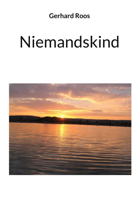 Gerhard Roos: Niemandskind, Buch