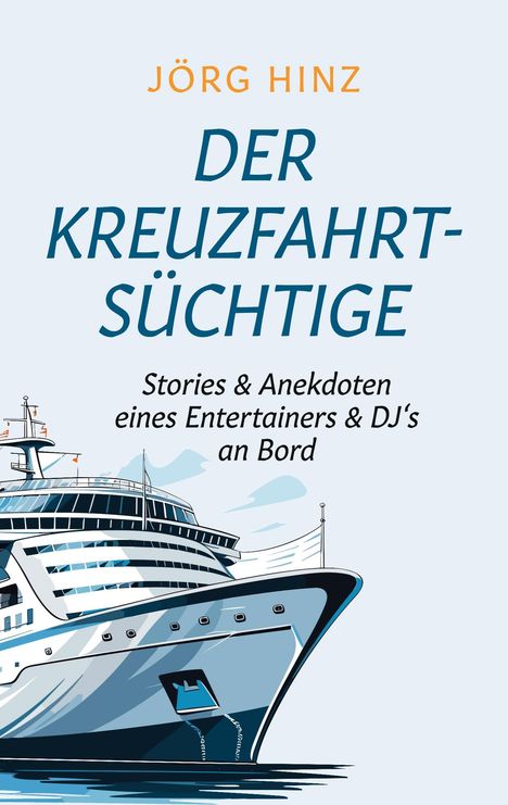 Jörg Hinz: Der Kreuzfahrtsüchtige, Buch