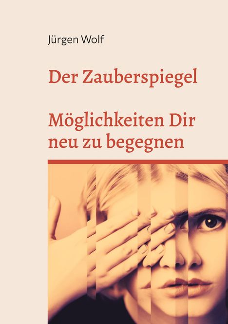 Jürgen Wolf: Der Zauberspiegel, Buch