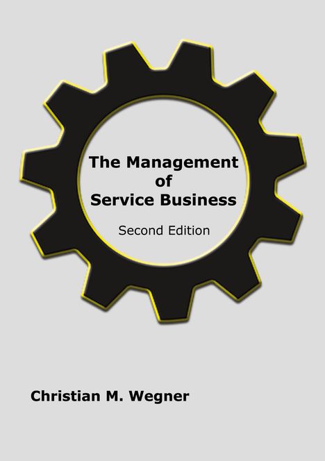 Christian M. Wegner: The Management of Service Business, Buch