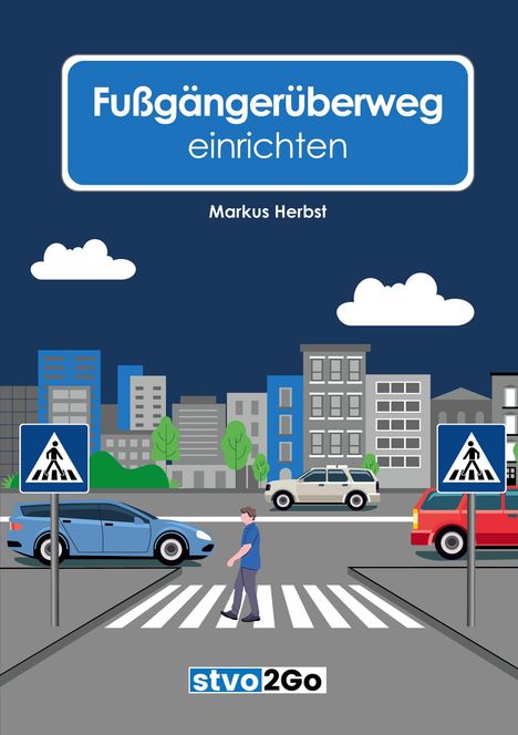 Markus Herbst: Fußgängerüberweg einrichten, Buch