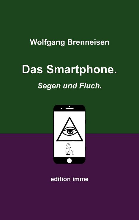 Wolfgang Brenneisen: Das Smartphone. Segen und Fluch., Buch