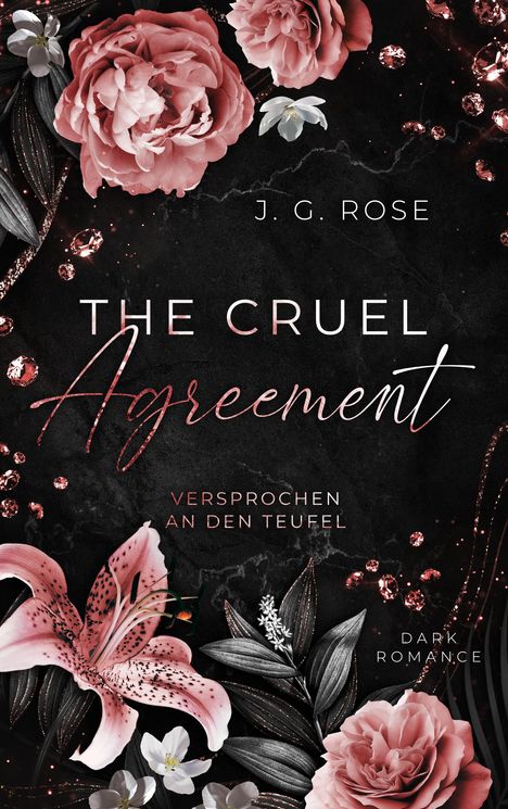 J. G. Rose: The Cruel Agreement - Versprochen an den Teufel, Buch