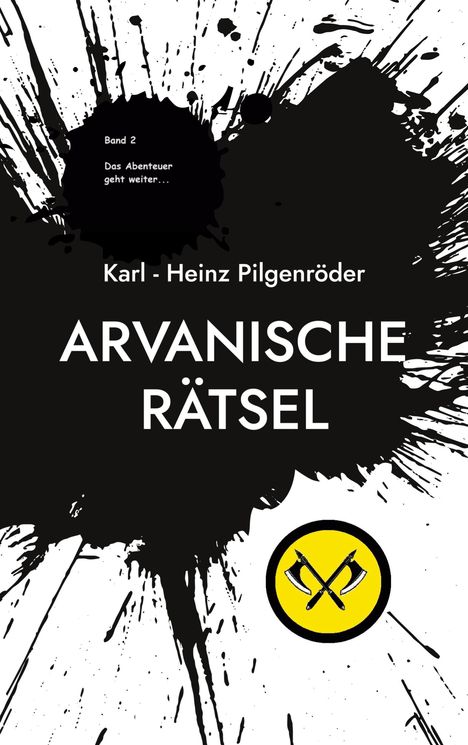 Karl - Heinz Pilgenröder: Arvanische Rätsel, Buch