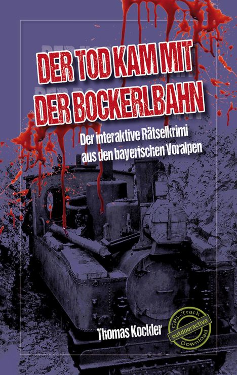 Thomas Kockler: Der Tod kam mit der Bockerlbahn, Buch