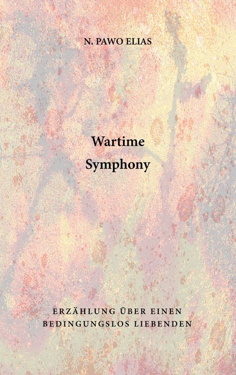 N. Pawo Elias: Wartime Symphony, Buch