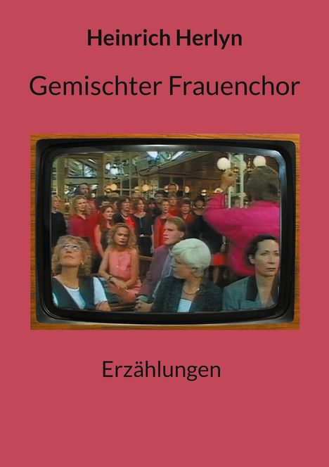 Heinrich Herlyn: Gemischter Frauenchor, Buch
