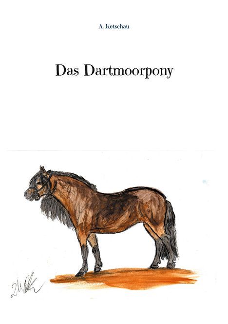 A. Ketschau: Das Dartmoorpony, Buch