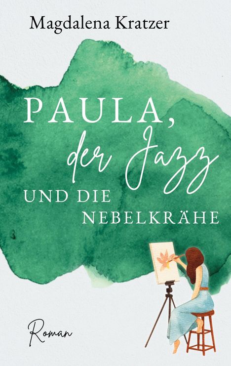 Magdalena Kratzer: Paula, der Jazz und die Nebelkrähe, Buch