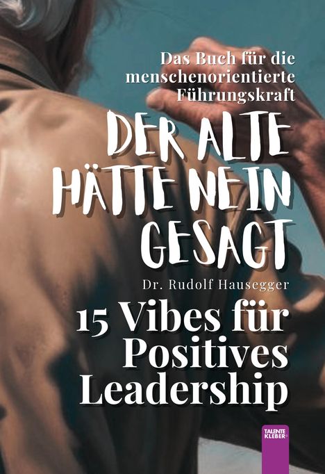 Rudolf Hausegger: Der Alte Hätte Nein Gesagt, Buch