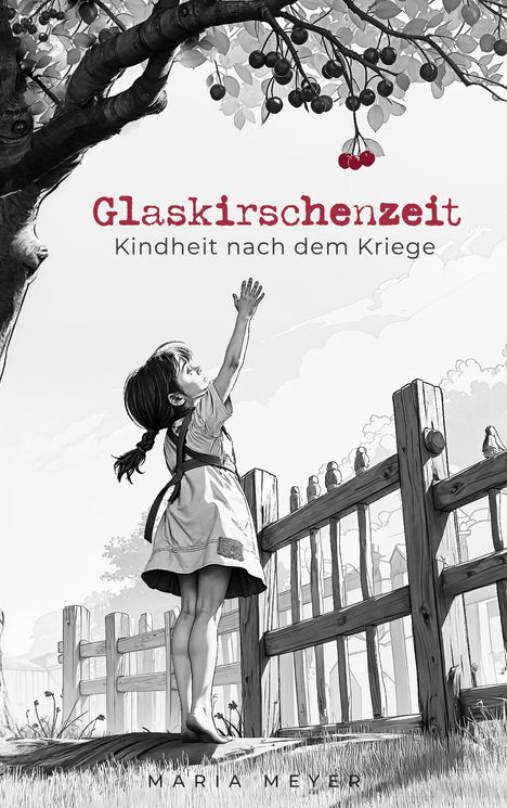 Maria Meyer: Glaskirschenzeit, Buch