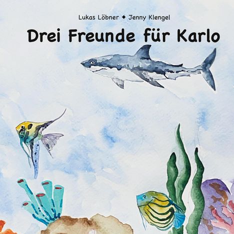 Lukas Löbner: Drei Freunde für Karlo, Buch