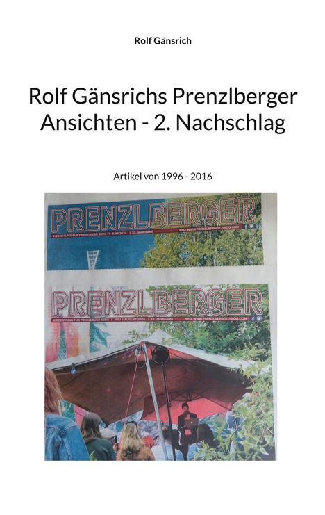 Rolf Gänsrich: Rolf Gänsrichs Prenzlberger Ansichten - 2. Nachschlag, Buch