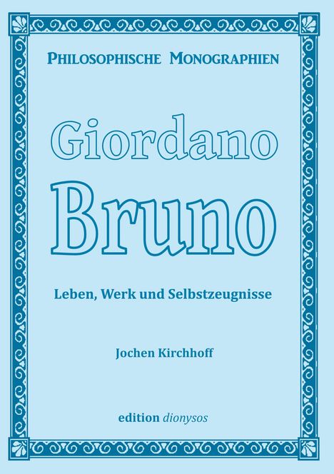 Jochen Kirchhoff: Giordano Bruno, Buch