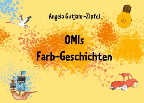 Angela Gutjahr-Zipfel: OMIs Farb-Geschichten, Buch