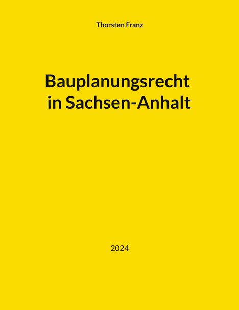 Thorsten Franz: Bauplanungsrecht in Sachsen-Anhalt, Buch