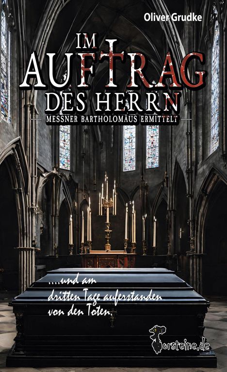 Oliver Grudke: Im Auftrag des Herrn- Messmer Bartholomäus ermittelt, Buch