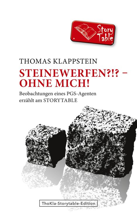 Thomas Klappstein: Steinewerfen?!? - Ohne mich!, Buch