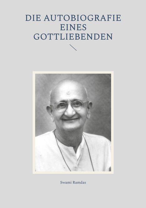 Swami Ramdas: Die Autobiografie eines Gottliebenden, Buch