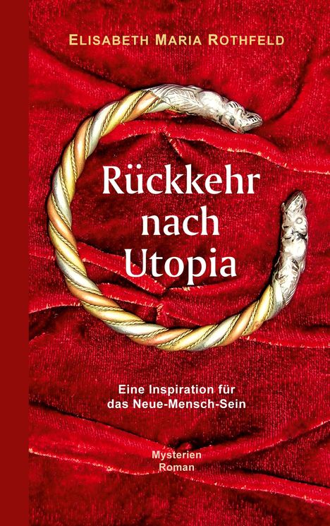 Elisabeth Maria Rothfeld: Rückkehr nach Utopia, Buch