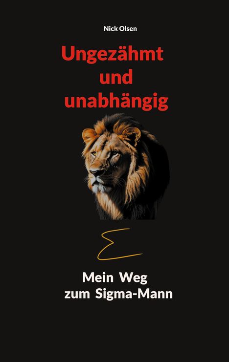 Nick Olsen: Ungezähmt und unabhängig, Buch