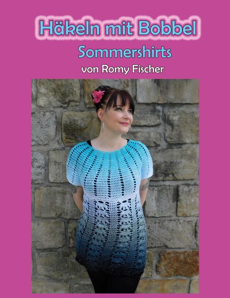 Romy Fischer: Häkeln mit Bobbel - Sommershirts, Buch