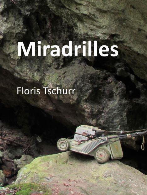 Floris Tschurr: Miradrilles, Buch