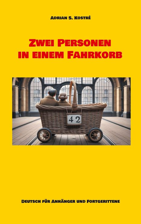 Adrian S. Kostré: Zwei Personen in einem Fahrkorb, Buch