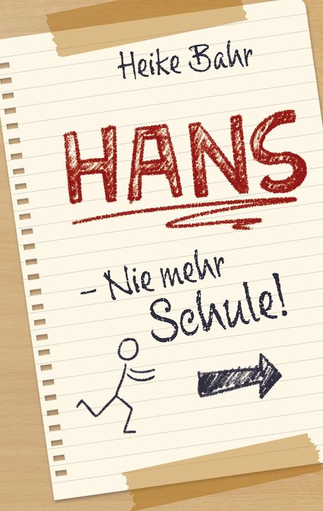 Heike Bahr: Hans - Nie mehr Schule!, Buch