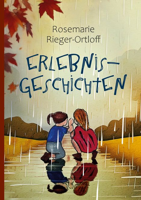 Rosemarie Rieger-Ortloff: Erlebnisgeschichten, Buch