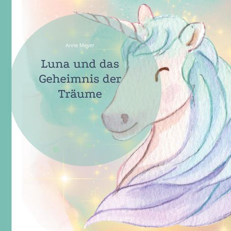 Anne Meyer: Luna und das Geheimnis der Träume, Buch