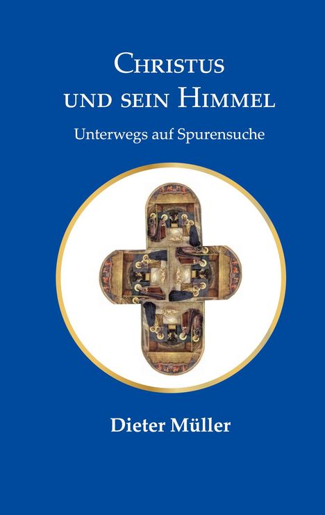 Dieter Müller: Christus und sein Himmel, Buch