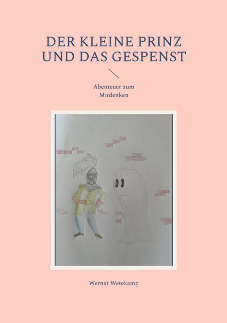 Werner Wetekamp: Der kleine Prinz und das Gespenst, Buch