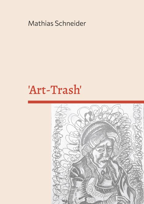 Mathias Schneider: 'Art-Trash', Buch