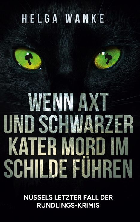 Helga Wanke: Wenn Axt und schwarzer Kater Mord im Schilde führen, Buch