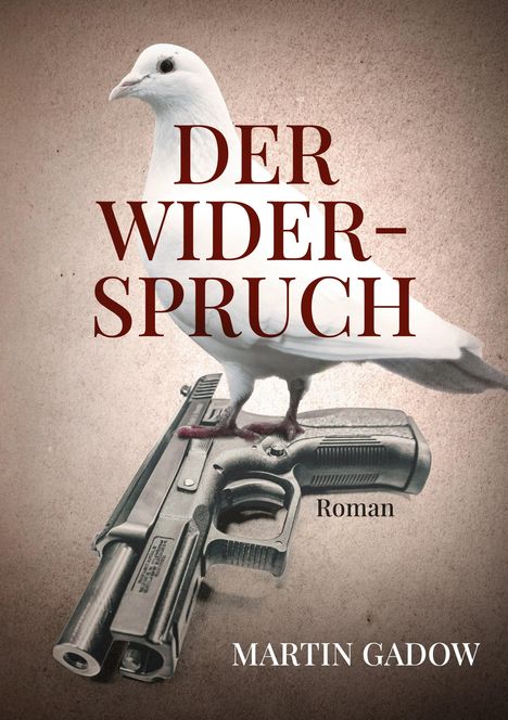 Martin Gadow: Der Widerspruch, Buch