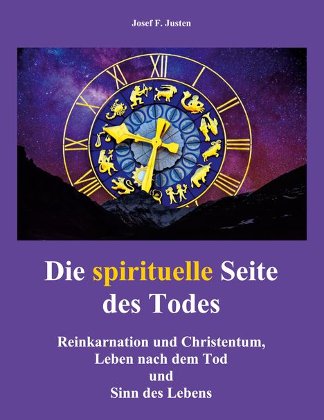 Josef F. Justen: Die spirituelle Seite des Todes, Buch